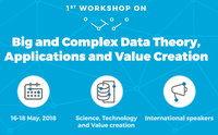 Workshop "Big and Complex Data Theory, Application and Value Creation"